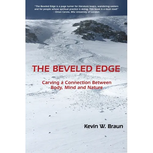 The Beveled Edge: Carving a Connection Between Body, Mind and Nature