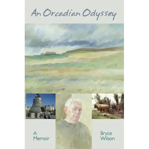 An Orcadian Odyssey: A memoir