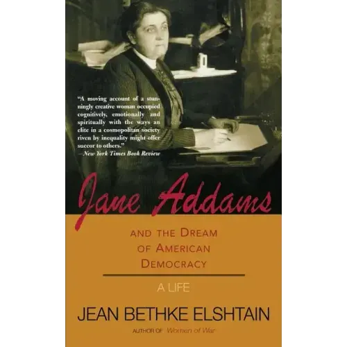 Jane Addams and the Dream of American Democracy