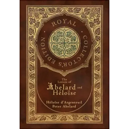 The Letters of Abelard and Heloise (Royal Collector's Edition) (Case Laminate Hardcover with Jacket)