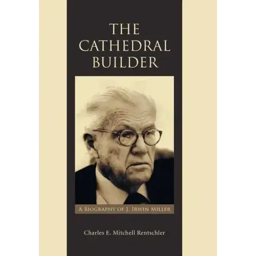The Cathedral Builder: A Biography of J. Irwin Miller - Hardcover