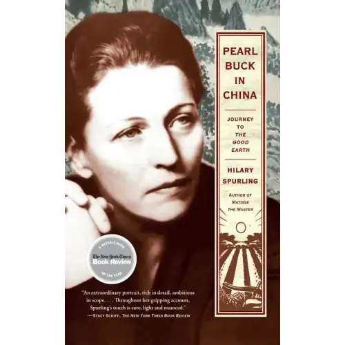Pearl Buck in China: Journey to the Good Earth