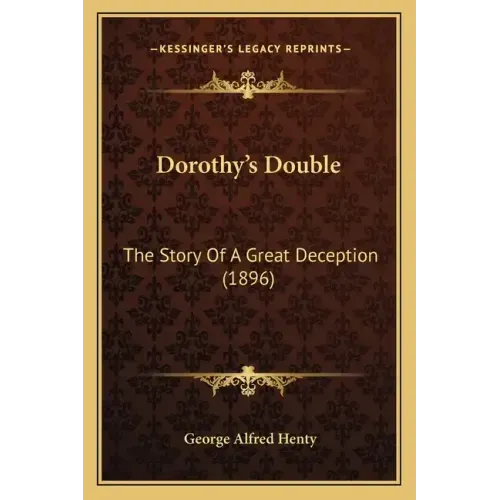 Dorothy's Double: The Story Of A Great Deception (1896)