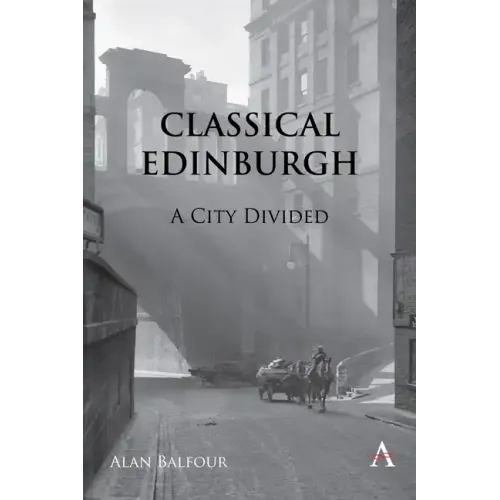 Classical Edinburgh: A City Divided