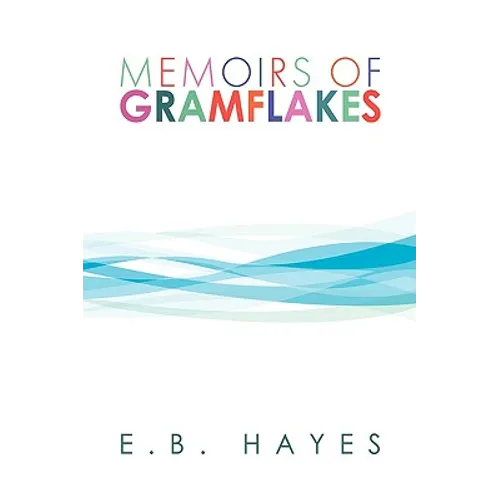 Memoirs of Gramflakes