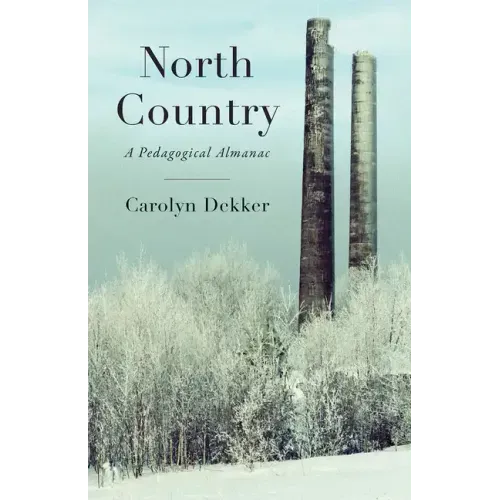 North Country: A Pedagogical Almanac