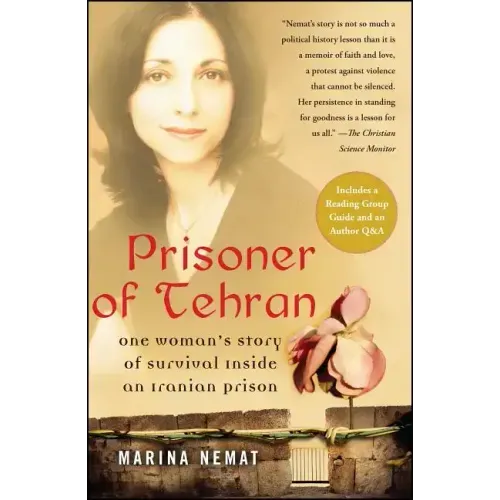 Prisoner of Tehran: One Woman's Story of Survival Inside an Iranian Prison