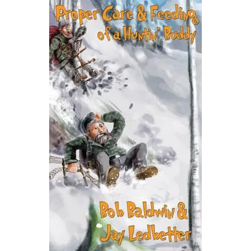 Proper Care and Feeding of a Huntin' Buddy