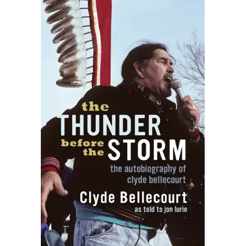 The Thunder Before the Storm: The Autobiography of Clyde Bellecourt