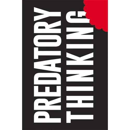 Predatory Thinking