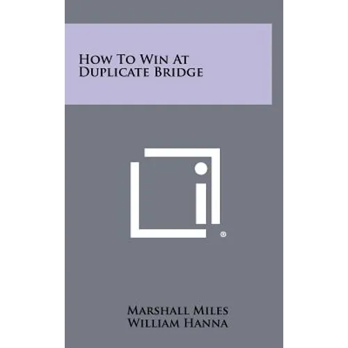 How To Win At Duplicate Bridge