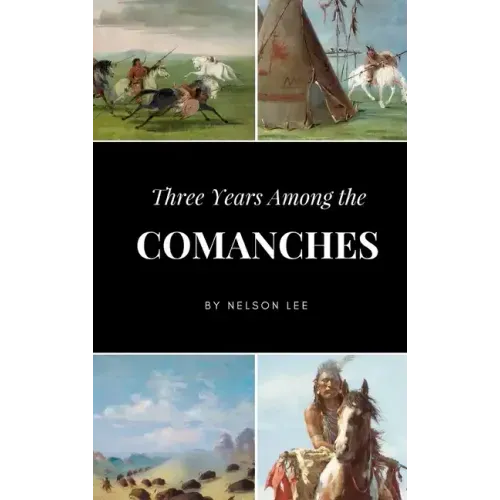 Three Years Among the Comanches