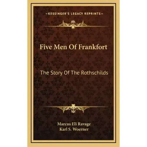 Five Men Of Frankfort: The Story Of The Rothschilds