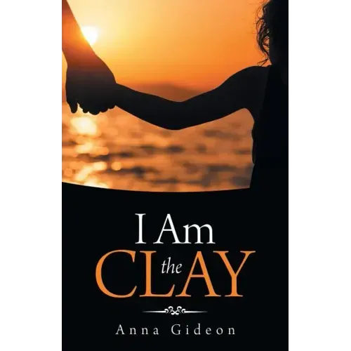 I Am the Clay
