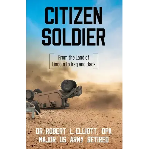 Citizen Soldier: From the Land of Lincoln to Iraq and Back