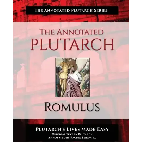 The Annotated Plutarch - Romulus