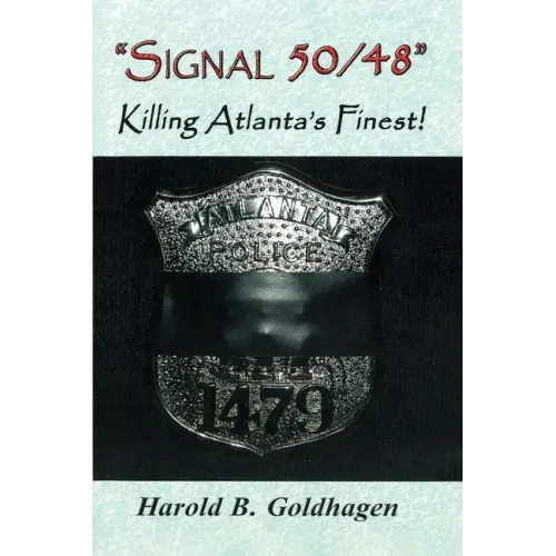 Signal 50/48: Killing Atlanta's Finest