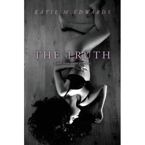 The Truth: Little Shakespeare Tragedies