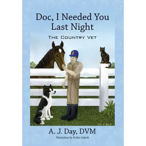 Doc, I Needed You Last Night: The Country Vet