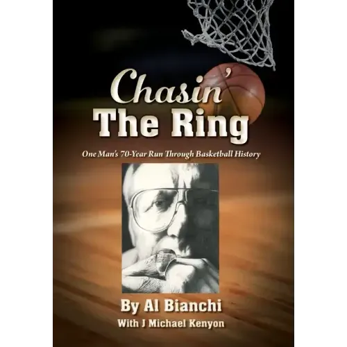 Chasin' The Ring: One Man's 70-Year Run Through Basketball History