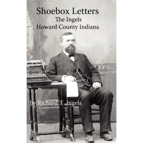 Shoebox Letters: The Ingels in Howard County Indiana