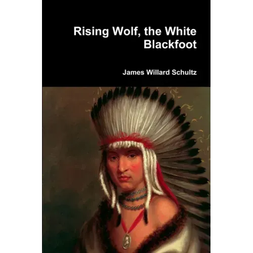 Rising Wolf, the White Blackfoot