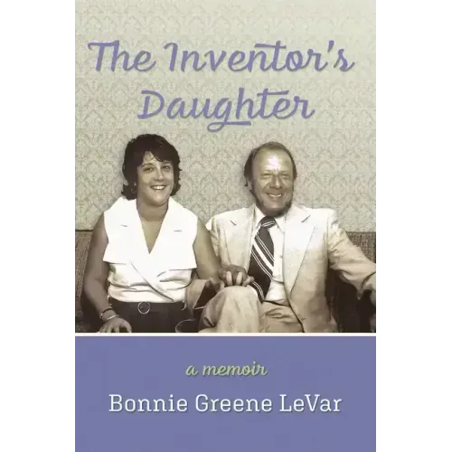 The Inventor's Daughter: A Memoir