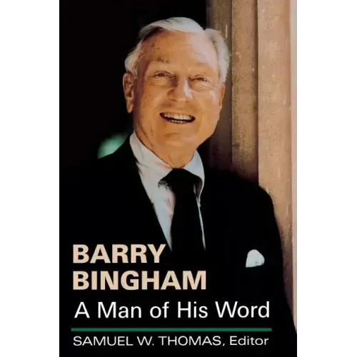 Barry Bingham: A Man of His Word