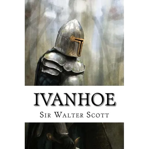 Ivanhoe Sir Walter Scott