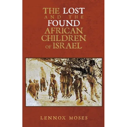The Lost and the Found African Children of Israel