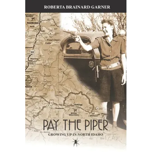 Pay the Piper: Growing up in North Idaho