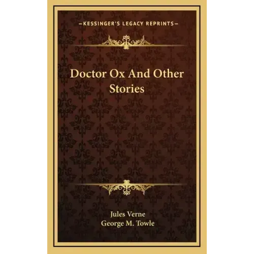 Doctor Ox And Other Stories