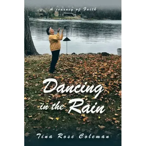 Dancing in the Rain: A Journey of Faith