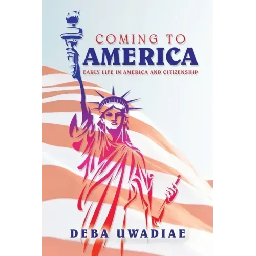 Coming to America: Early Life in America and Citizenship
