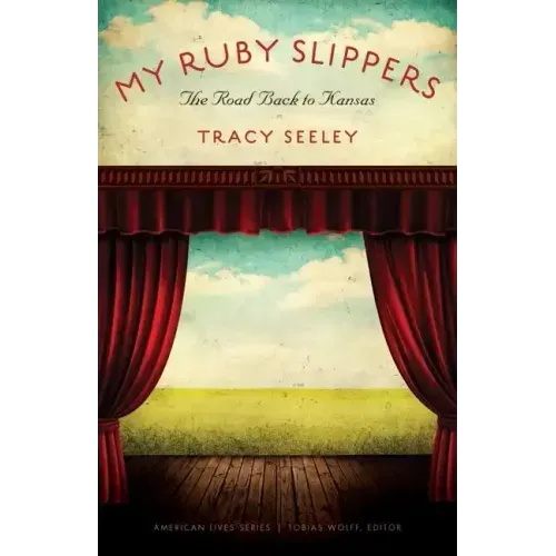 My Ruby Slippers: The Road Back to Kansas
