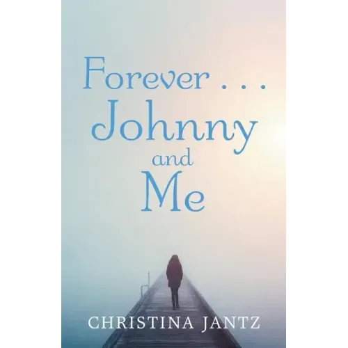 Forever . . . Johnny and Me