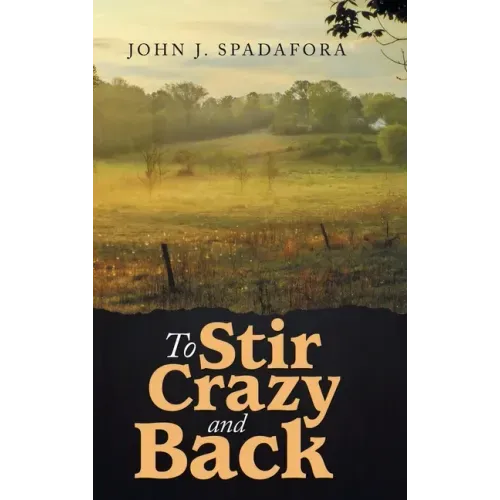 To Stir Crazy and Back