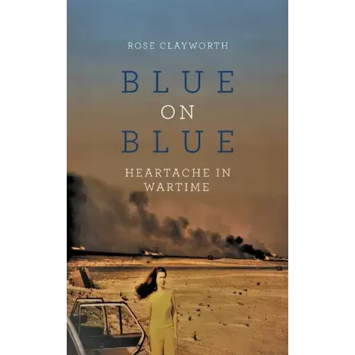 Blue on Blue: Heartache in Wartime