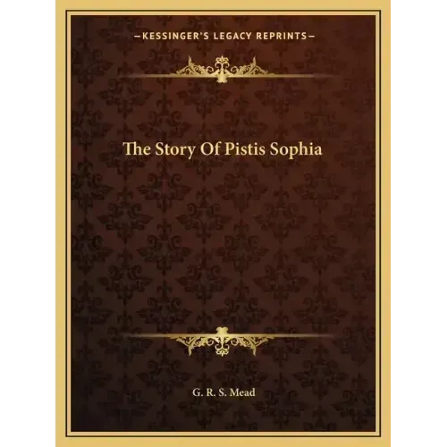 The Story Of Pistis Sophia