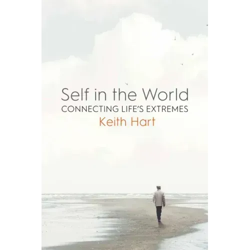 Self in the World: Connecting Life's Extremes