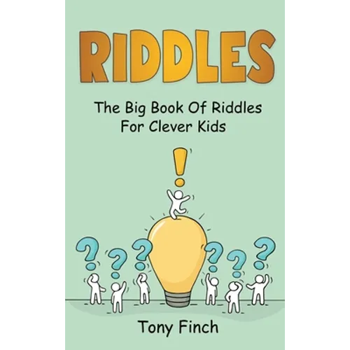 Riddles: The big book of riddles for clever kids