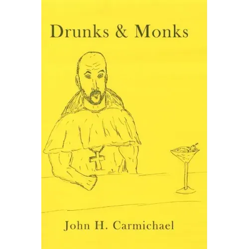 Drunks & Monks