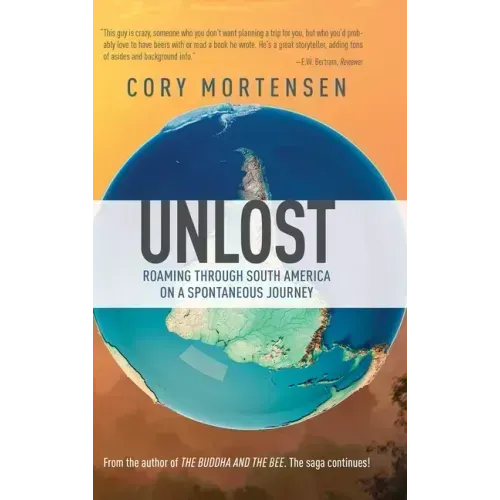 Unlost: Roaming through South America on a Spontaneous Journey