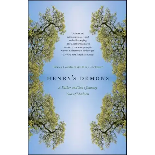 Henry's Demons: A Father and Son's Journey Out of Madness