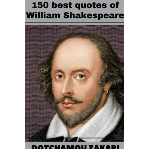 150 best quotes of William Shakespeare