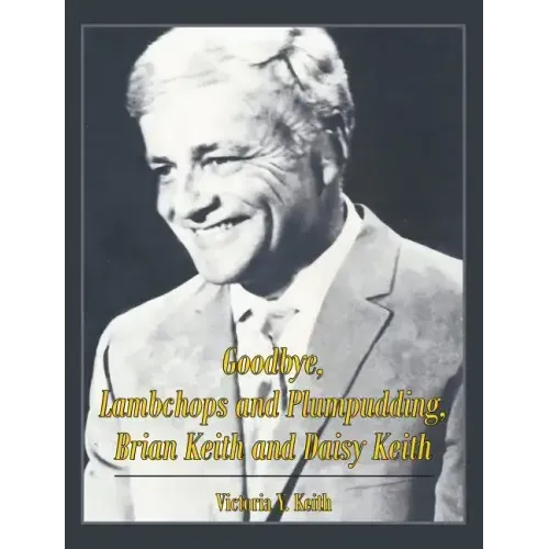 Goodbye, Lambchops and Plumpudding, Brian Keith and Daisy Keith