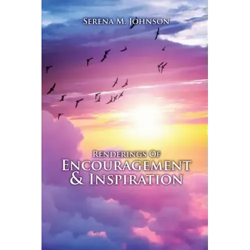 Renderings Of Encouragement & Inspiration