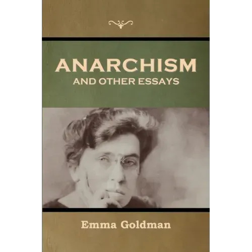 Anarchism and Other Essays