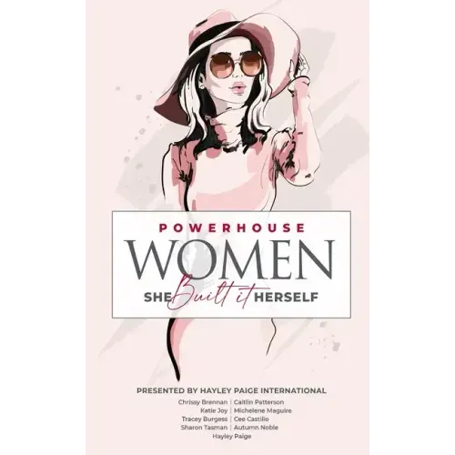 Powerhouse Women: She Built It Herself