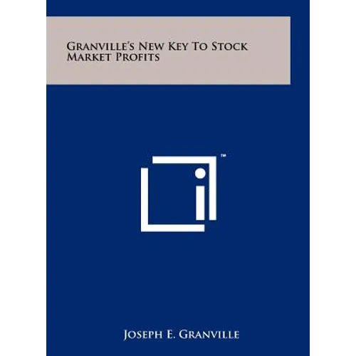 Granville's New Key To Stock Market Profits